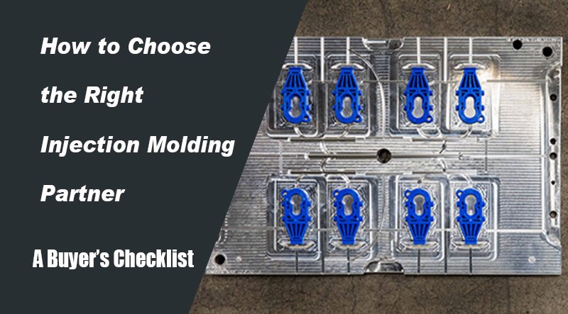 How to Choose the Right Injection Molding Partner – A Buyer’s Checklist